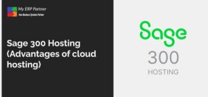 Sage 300 Hosting (Advantages of cloud hosting)