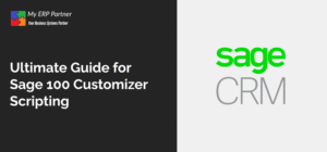 Ultimate Guide for Sage 100 Customizer Scripting