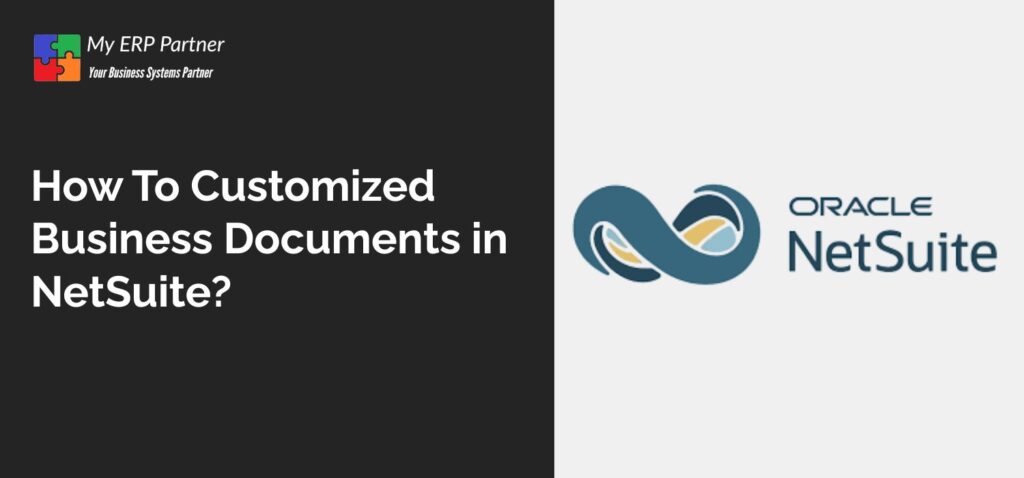 Customize Business Documents in NetSuite