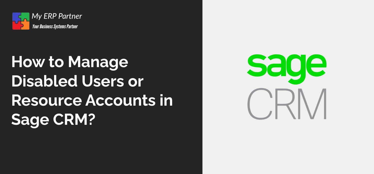 How can we Manage Disabled Users or Resource Accounts in Sage CRM