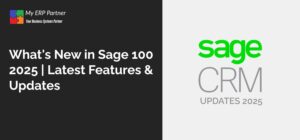 What's New in Sage 100 2025 | Latest Features & Updates