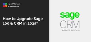 How to Upgrade Sage 100 & CRM in 2025?